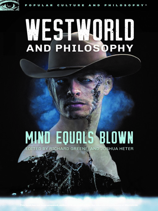 Title details for Westworld and Philosophy by Richard Greene - Available